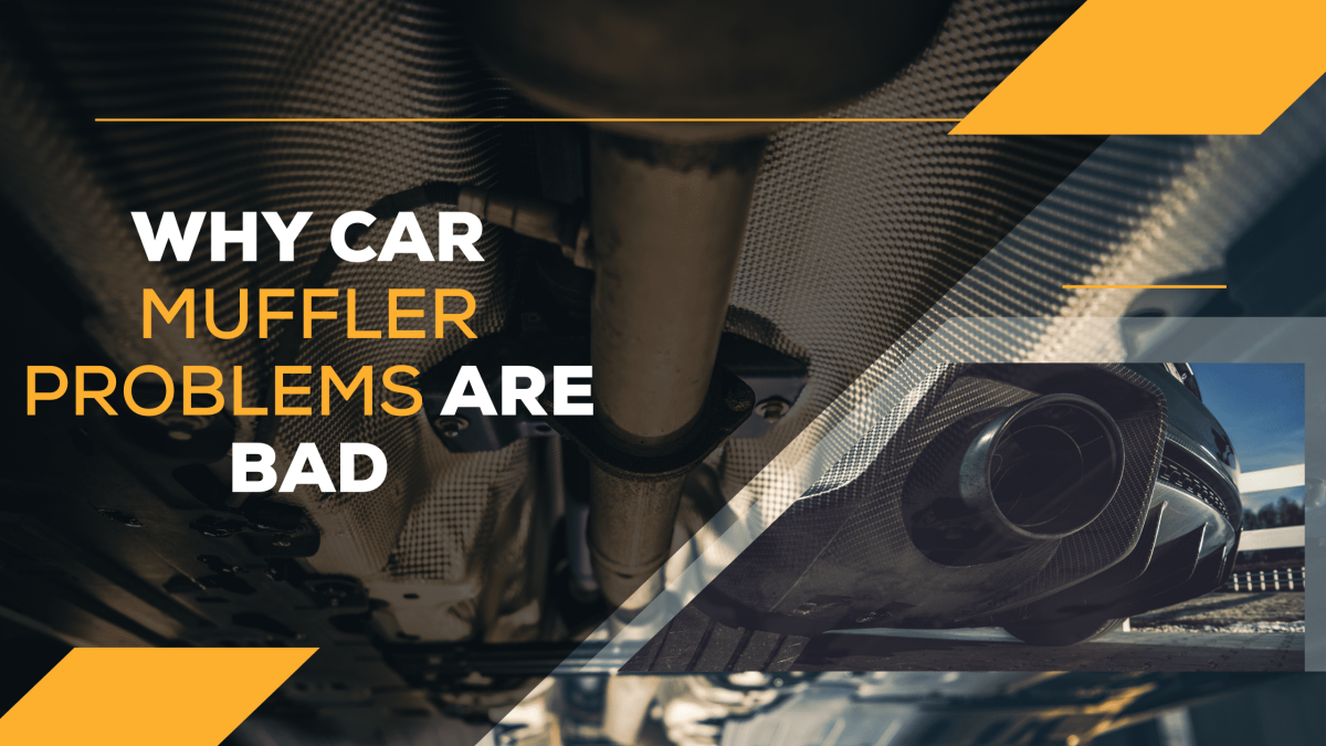 Why Car Muffler Problems Are Bad