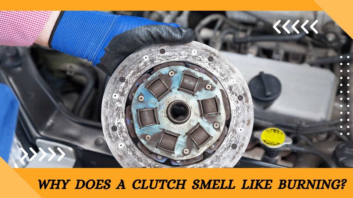 Why does a clutch smell like burning?